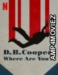 DB Cooper Where Are You (2022) Hindi Dubbed Season 1 Complete Shows
