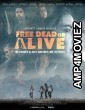 Free Dead Or Alive (2022) HQ Telugu Dubbed Movie