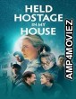 Held Hostage in My House (2024) HQ Hindi Dubbed Movie