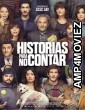 Historias Para No Contar (2022) HQ Bengali Dubbed Movie