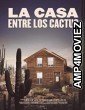 La Casa Entre Los Cactus (2022) HQ Hindi Dubbed Movie