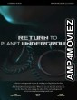Return to Planet Underground (2025) HQ Telugu Dubbed Movie