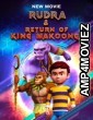 Rudra And Return of King Makoonga (2024) Hindi Movie