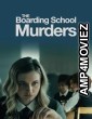 The Boarding School Murders (2024) HQ Hindi Dubbed Movie