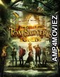 The Quest for Tom Sawyers Gold (2023) HQ Hindi Dubbed Movie