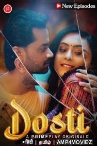 Dosti (2023) S01 E04 To 05 PrimePlay Hindi Web Series