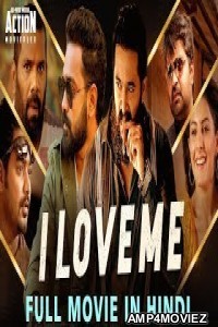 I Love Me (2019) Hindi Dubbed Full Movie