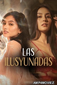 Las ilusyunadas (2025) Tagalog Movie