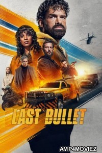 Last Bullet (2025) ORG Hindi Dubbed Movie