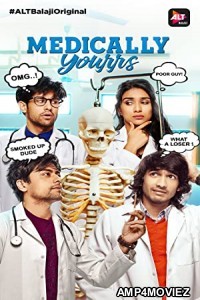 Medically Yourrs (2019) Hindi Season 1 Complete Show