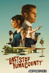 The Last Stop In Yuma County (2024) ORG Hindi Dubbed Movie