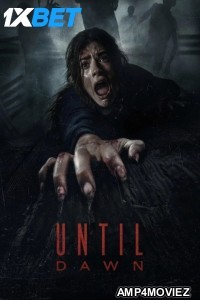 Until Dawn (2025) English Movie